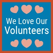 We love our volunteers