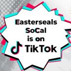Easterseals SoCal is on TikTok