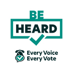 Be heard Every Voice Every Vote