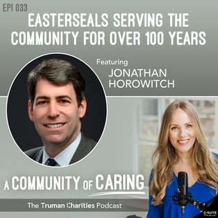 Jon Horowitch Featured on The Truman Charities Podcast: A Community of Caring with Jamie Truman