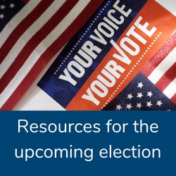 American flag with the words: your voice your vote resources for the upcoming election
